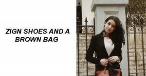 zign shoes and my brown bag obsession