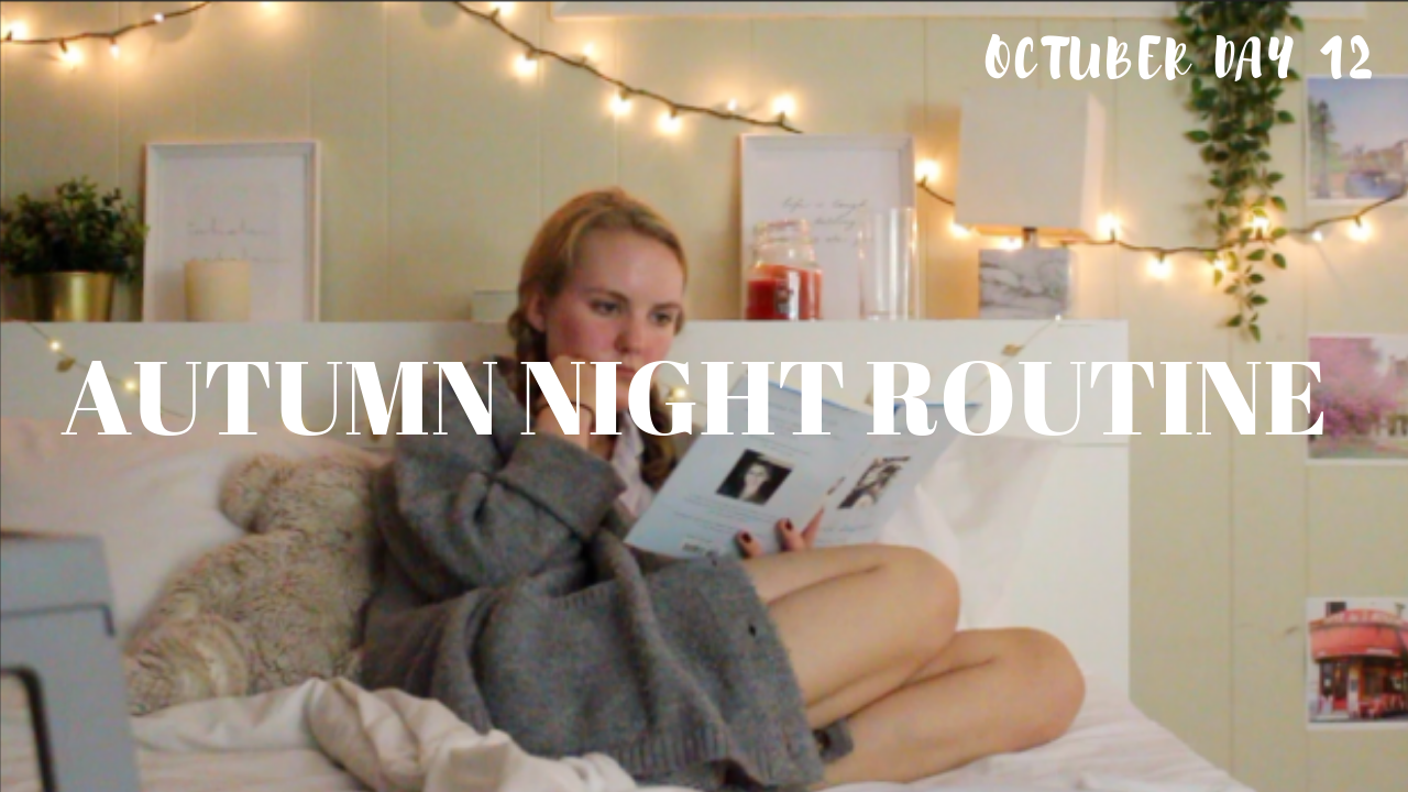 2018 Autumn Night Routine 2018 Autumn Night Routine
