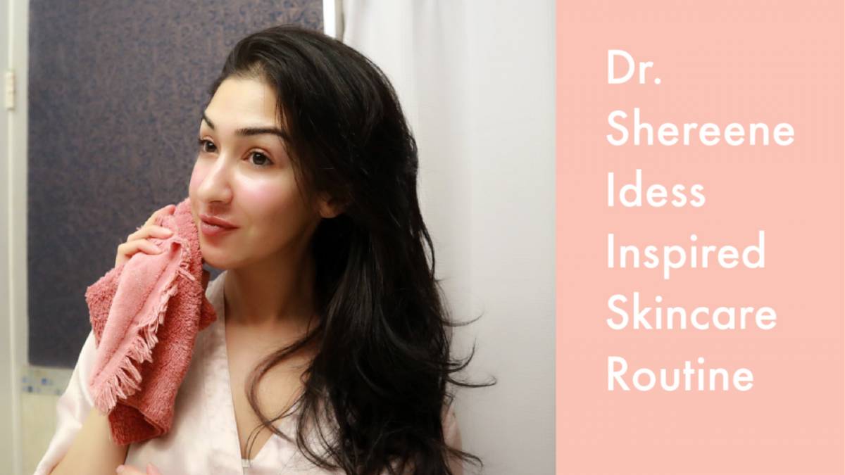 Dr. Shereene Idress Inspired Skincare Routine TUTORIALS Saje