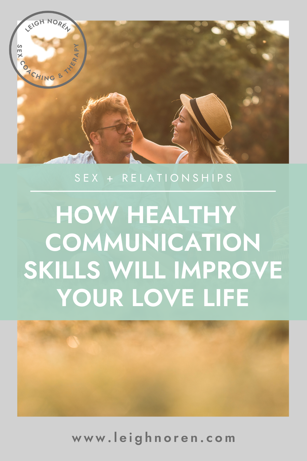 How Healthy Communication Skills Will Improve Your Love Life