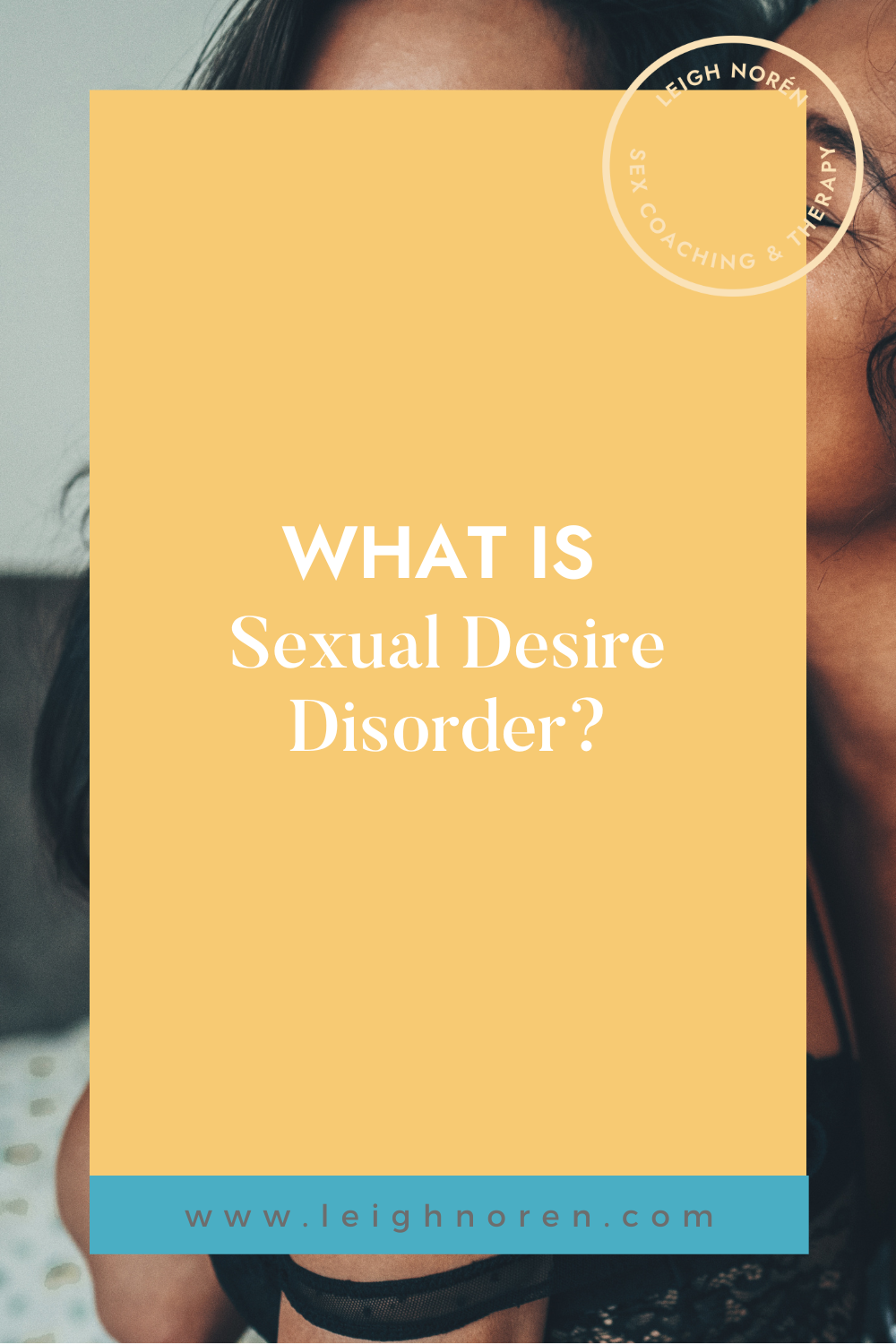 What is Sexual Desire Disorder? - LIFESTYLE - Fashion Potluck