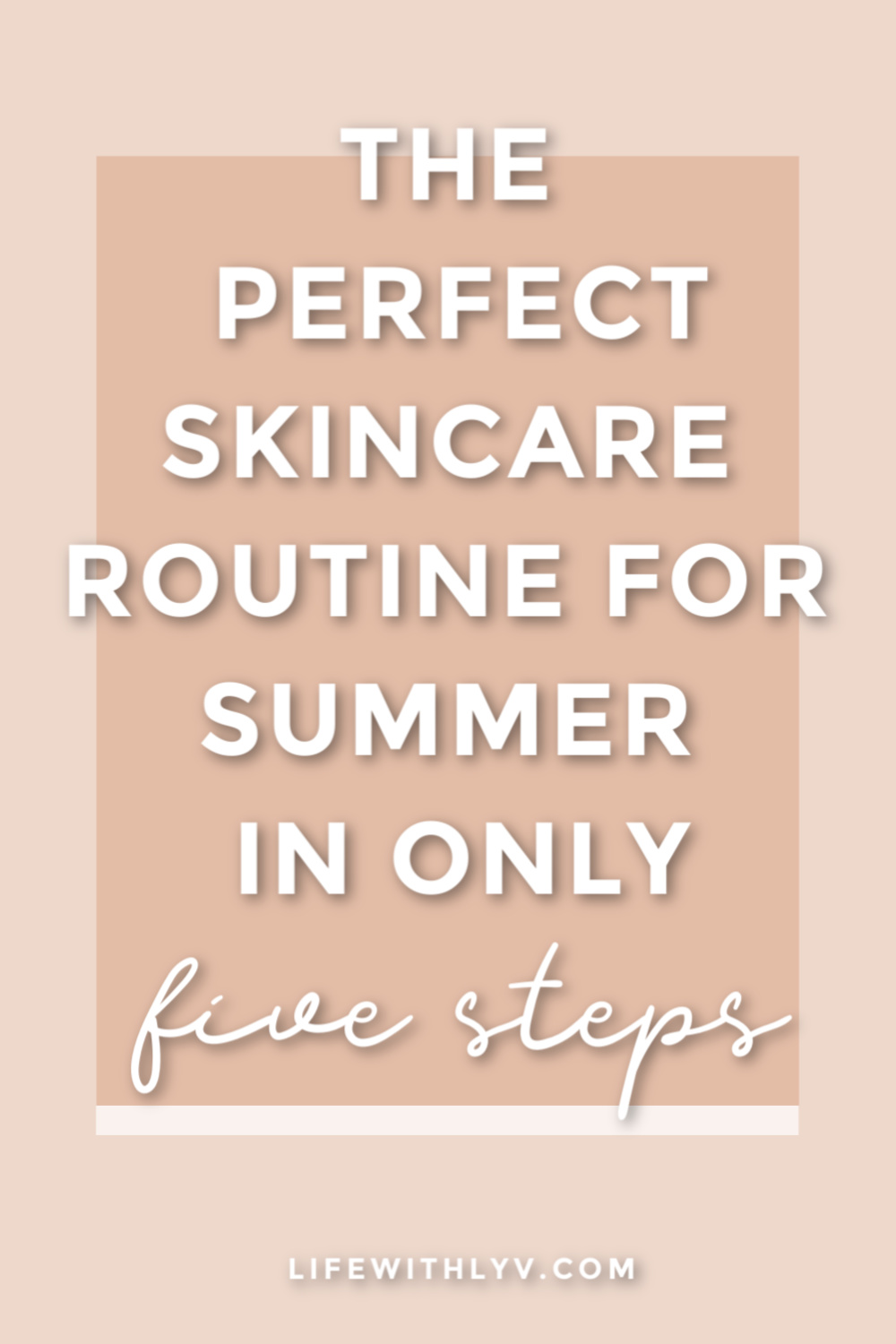 5 Steps To Glowing Skin This Summer! 5 Steps To Glowing Skin This Summer!