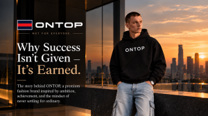ONTOP Lifestyle: Where Premium Streetwear Meets Ambition, Confidence, and Achievement