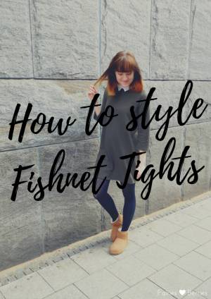 How to style: Fishnet Tights